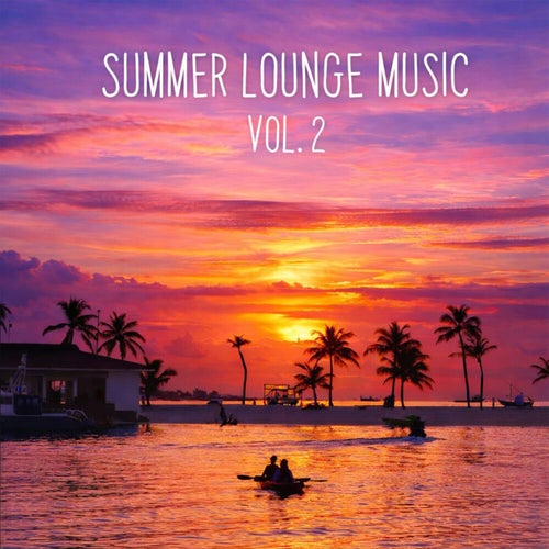 Summer Lounge Music, Vol. 2