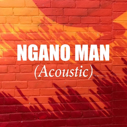 Ngano Man (Acoustic)