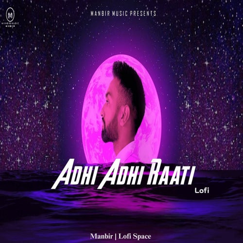 Adhi Adhi Raati (Lofi)