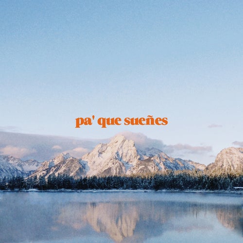 pa' que sueñes