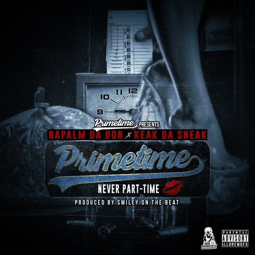 Primetime Never Part-Time (feat. Keak Da Sneak)