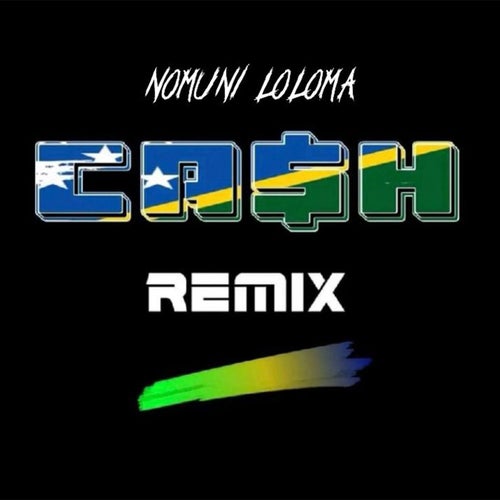 Nomuni Loloma (CA$H Remix)