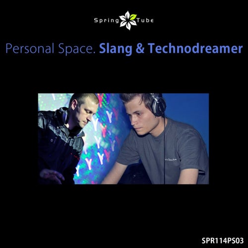 Personal Space (Slang & Technodreamer Remix)