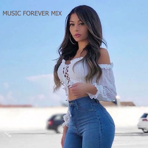 Music Forever Mix