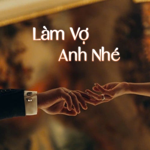 Làm Vợ Anh Nhé