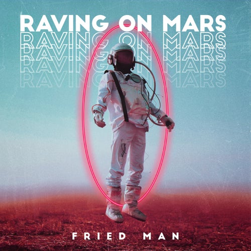 Raving on Mars