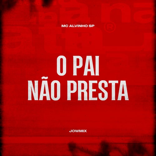 O Pai Não Presta