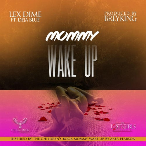 Mommy Wake Up (feat. Deja Blue)