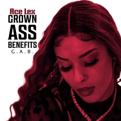 Grown Ass Benefits (G.A.B.)