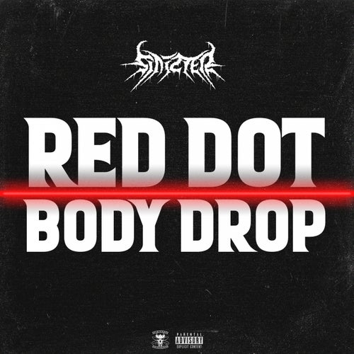 Red Dot, Body Drop