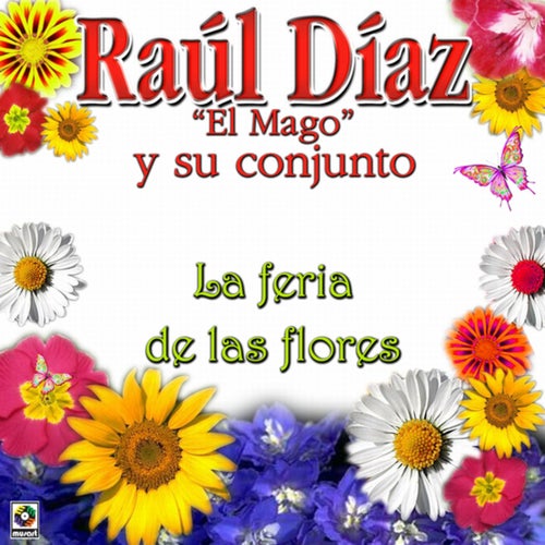 La Feria De Las Flores by Raúl Díaz 