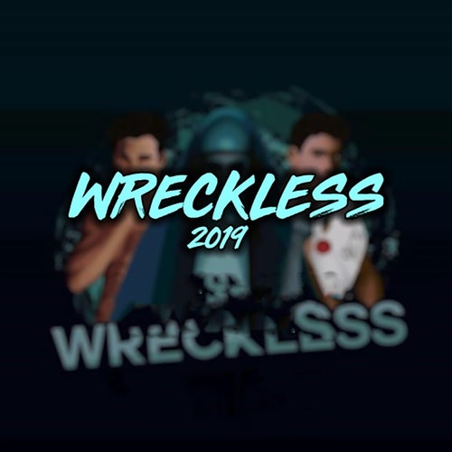 Wreckless 2019