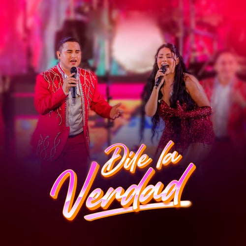 Dile La Verdad (En Vivo)