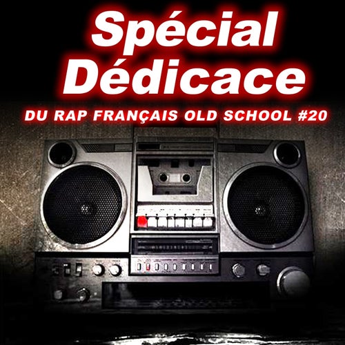 Special dedicace du rap francais Old School, Vol. 20