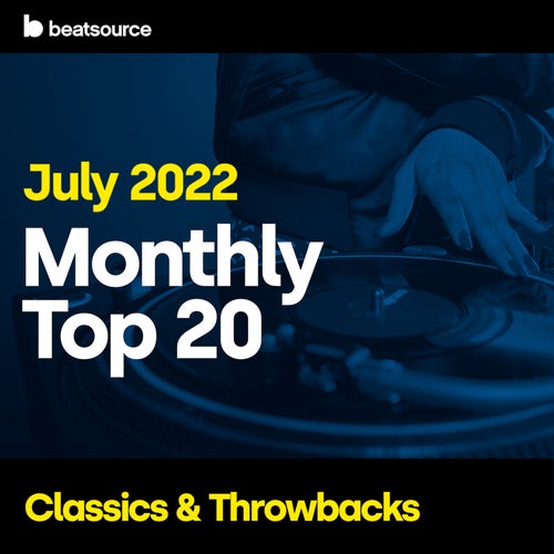 Top 20 - Classics & Throwbacks - July 2022 Album Art