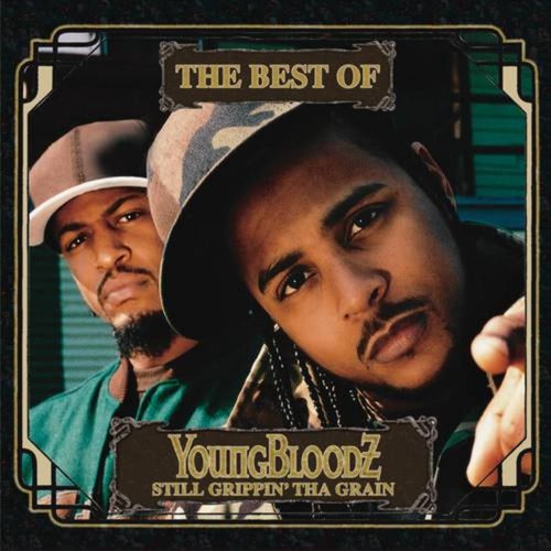 The Best Of YoungBloodz: Still Grippin' Tha Grain