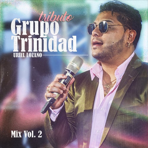 Tributo a Grupo Trinidad Mix, Vol. 2 / Si Te Vuelvo A Buscar / Me Parece Que Es Mentira / Soy El Ladrón / De Aquí Pa'llá