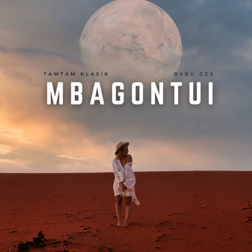 Mbagontui (feat. Babu Gee)