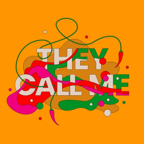 They Call Me