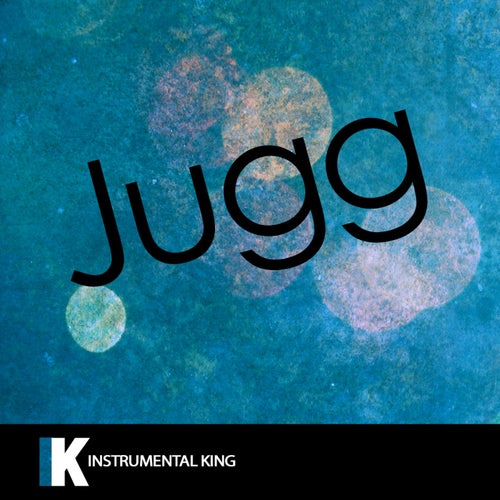 Jugg (In the Style of Fetty Wap) [Karaoke Version] – Single