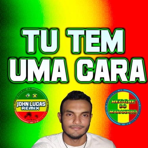 Tu Tem uma Cara