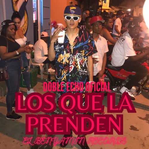 LOS QUE LA PRENDEN
