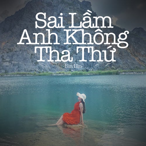 Sai Lầm Anh Không Tha Thứ