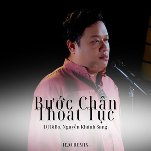 Bước Chân Thoát Tục (DJ Bibo Remix)