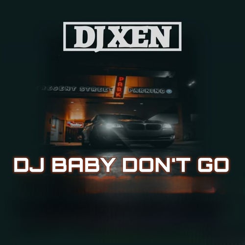 DJ Baby Don't Go