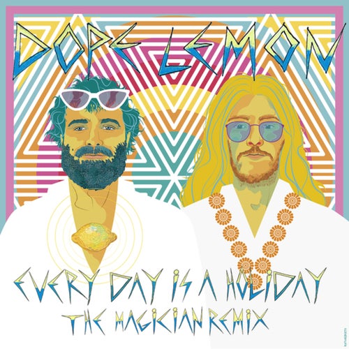 Every Day Is A Holiday (The Magician Remix)