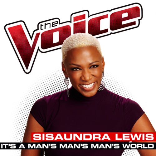 It's A Man's Man's Man's World (The Voice Performance)