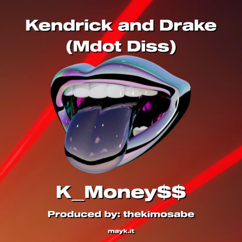 Kendrick and  (Mdot Diss)