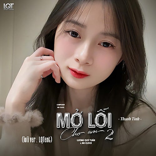 Mở Lối Cho Em 2 (Thanh Tình Lofi Version)