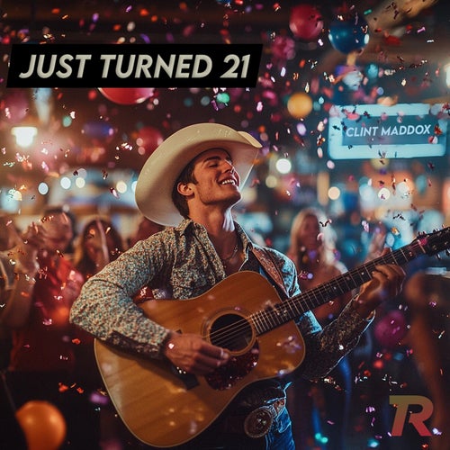 Just Turned 21
