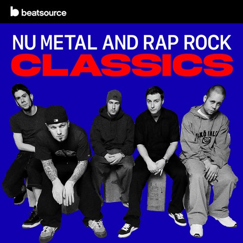 Nu Metal And Rap Rock Classics playlist