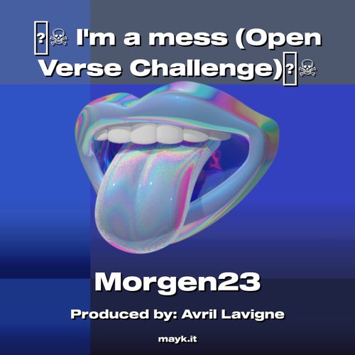 Im a mess (Open Verse Challenge)