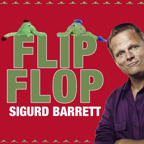 Flip Flop Fliep Flap (Pilfinger Dance Song) by Sigurd Barrett and Johny Cola on
