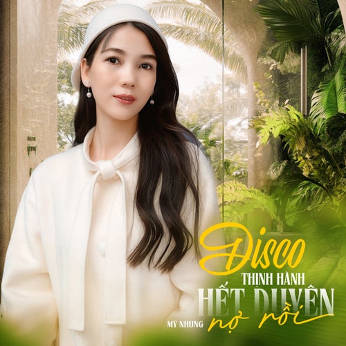 Disco Thịnh Hành - Hết Duyên Nợ Rồi