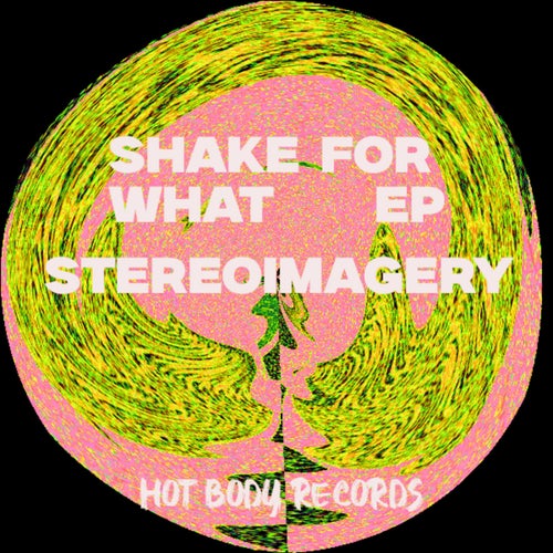 Shake For What EP