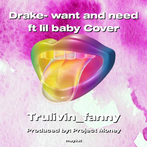 - want and need ft lil baby Cover
