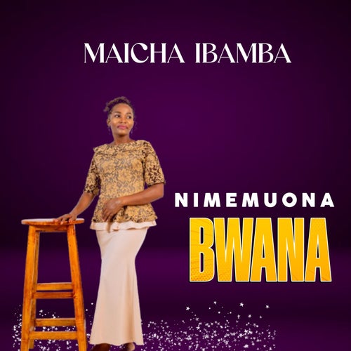 NIMEMUONA BWANA