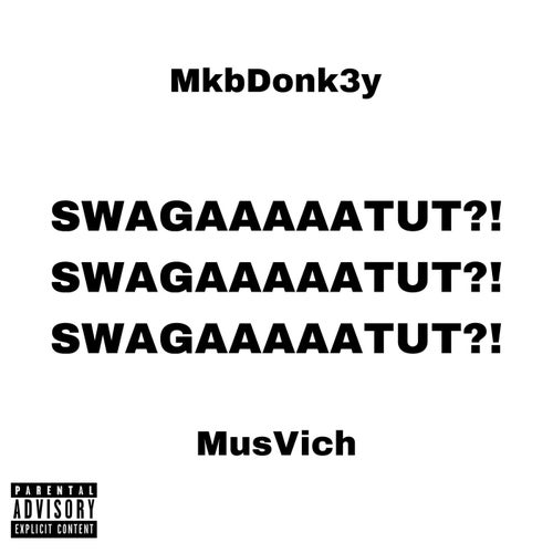 SWAGA TUT?