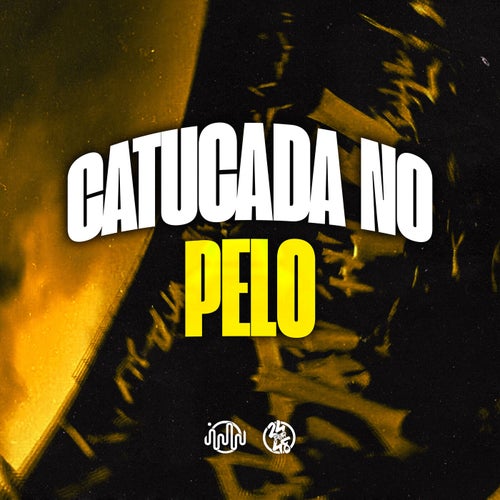 Catucada no Pelo