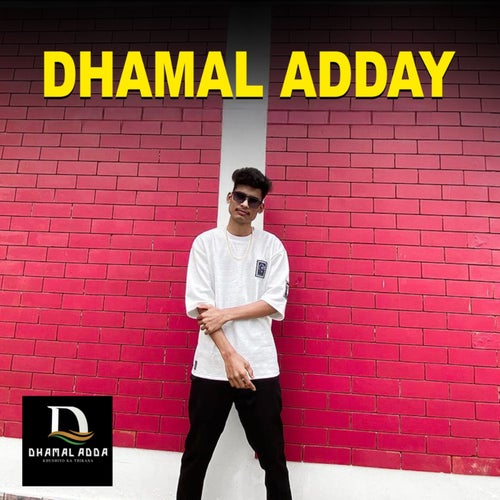 Dhamal Adday