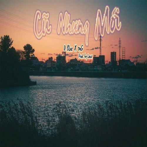 Cũ Nhưng Mới (feat. 1nG)