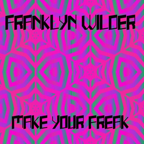 Make Your Freak