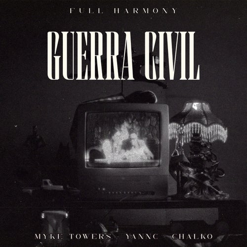 GUERRA CIVIL (feat. Full Harmony)