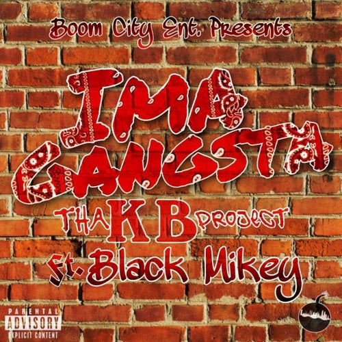 Ima Gangsta (feat. Black Mikey)