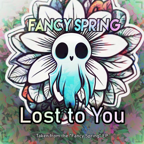 Lost to You (Taken from the 'Fancy Spring' EP)