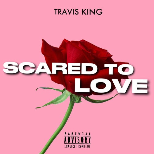 Scared To Love